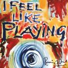 I Feel Like Playing  di Ronnie Wood - CD