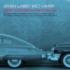 When Larry Met Harry  di Larry Goldings  - CD