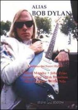 Alias Bob Dylan di Marco Denti - libri Alias Bob Dylan di Marco Denti - libri
