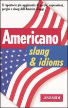 Americano Slang & Idioms di Aa.vv. - Libro Americano Slang & Idioms di Aa.vv. - Libro