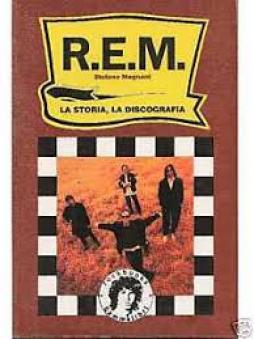R.e.m. - La Storia La Discografia  di Magnani Stefano - Libro