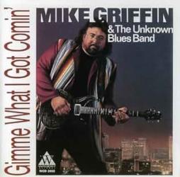 Gimme What I Got Comin' di Big Mike Griffin - CD
