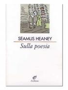Sulla Poesia  di Heaney Seamus - libri