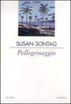 Pellegrinaggio_-Sontag_Susan