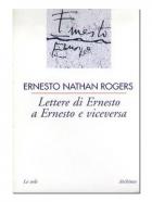 Lettere Di Ernesto A Ernesto E Viceversa  di Rogers Ernesto N.; Molinari L. - libri
