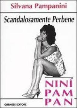 Scandalosamente Perbene di Pampanini Silvana - libri Scandalosamente Perbene di Pampanini Silvana - libri