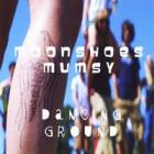 Dancing Ground  di Moonshoes Mumsy - CD