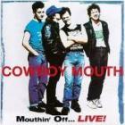 Mouthin' Off .... Live  di Cowboy Mouth - CD