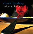 Tulips For Lunch  di Chuck Brodsky - CD