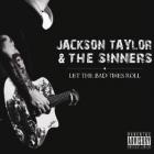 Let_The_Bad_Times_Roll_-Jackson_Taylor