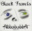 Abbabubba di Black Francis - CD