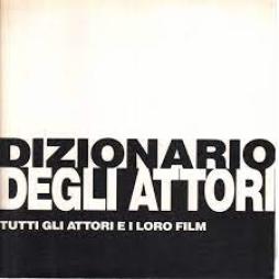 Dizionario Degli Attori di Farinotti Pino - libri Dizionario Degli Attori di Farinotti Pino - libri