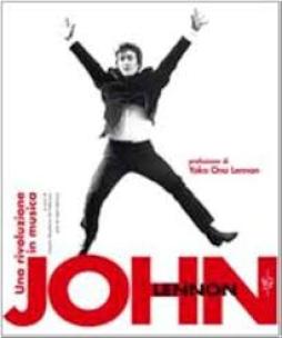 John Lennon Una Rivoluzione In Musica  di Blaney John; Manferto De Fabia - libri