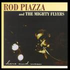 Here And Now di Rod Piazza &amp; The Mighty Flyers - CD