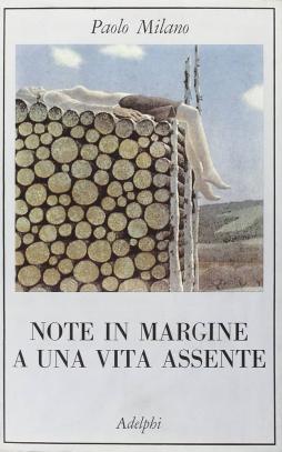 Note In Margine A Una Vita Assente  di Milano Paolo - libri