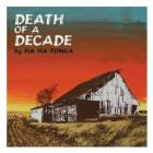 Death Of A Decade  di Ha Ha Tonka - CD