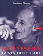Moitessier La Via Delle Isole  di Charnay D. - libri
