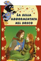 Bella Addormentata Nel Bosco di Aa.vv. - libri Bella Addormentata Nel Bosco di Aa.vv. - libri