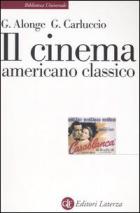 Cinema Americano Classico  di Alonge G. Carluccio G. - libri