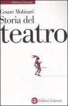 Storia Del Teatro di Molinari Cesare - libri Storia Del Teatro di Molinari Cesare - libri