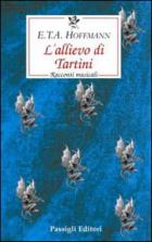 Allievo Di Tartini (l`)  di Hoffmann Ernst T. - libri