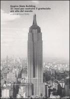 Empire State Building 21 Mesi Per Costruire  di Willis C. (cur.) - Libro