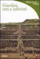 Giardini Orti E Labirinti  di Impelluso Lucia - libri