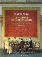 La Filosofia Dell`Arredamento  di Praz Mario - libri