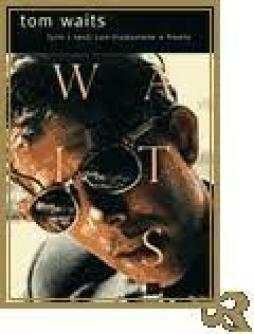 Tom_Waits__Tutti_I_Testi_Con_Trad.a_Fronte_-Bezzato_Gianrico