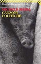 Canzoni Politiche  di Serra Michele - libri