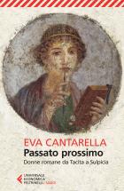 Passato Prossimo Donne Romane Da Tacita A Sul  di Cantarella Eva - Libro Passato Prossimo Donne Romane Da Tacita A Sul  di Cantarella Eva - Libro