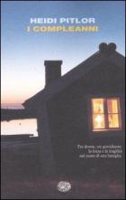 Compleanni (i)  di Pitlor Heidi - libri