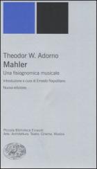 Mahler Una Fisiognomica Musicale  di Adorno Theodor W.; Napolitano - Libro