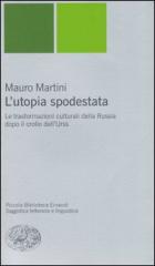 Utopia Spodestata (l`)  di Martini Mauro - libri