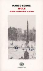 Isole Guida Vaganda Di Roma  di Lodoli Marco - libri