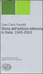 Storia Dell`editoria Letteraria In Italia  di Ferretti Gian Carlo - libri