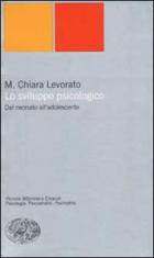 Sviluppo Psicologico (lo)  di Levorato M. Chiara - Libro