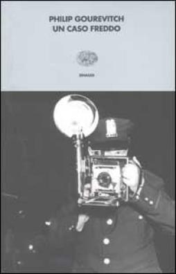 Caso Freddo di Gourevitch Phil - Libro Caso Freddo di Gourevitch Phil - Libro