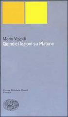 Quindici Lezioni Su Platone di Vegetti Mario - libri Quindici Lezioni Su Platone di Vegetti Mario - libri