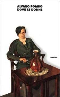 Dove Le Donne  di Pombo Alvaro - libri