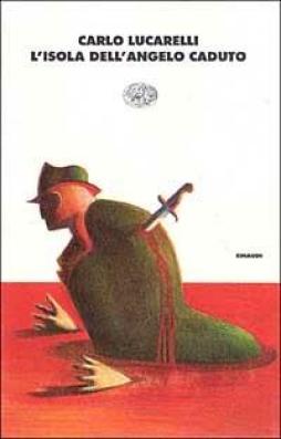 Isola Dell`angelo Caduto  di Lucarelli Carlo - libri