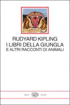 Libri Della Giungla E Altri Racconti Animali  di Kipling Rudyard - libri