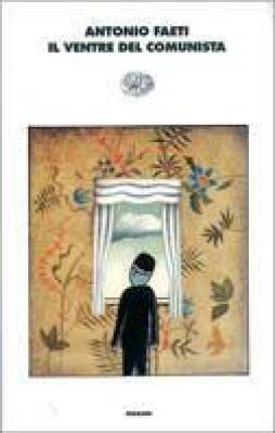Ventre Del Comunista  di Faeti Antonio