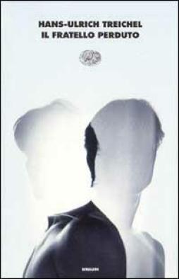 Fratello Perduto  di Treichel Hans-ulrich - libri