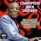 Live - With The Big Town Playboys di Champion Jack Dupree - CD