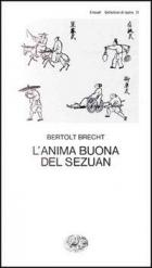Anima Buona Del Sezuan di Brecht Bertolt - libri