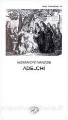 Adelchi di Manzoni Alessandro - libri