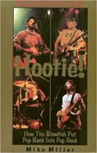 Hootie & The Blowfish - Hootie! How The Blowfish Put Pop Back Into Pop Rock di Miller Mike - Summerhouse - libri