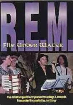 R.e.m. - File Under Water  di Storey John - Imaginary - libri