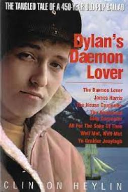 Dylan`s Daemon Lover  di Heylin Clinton - libri